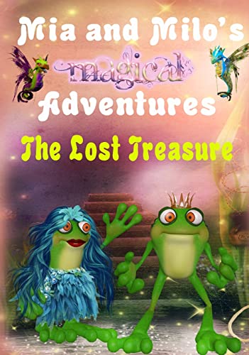 Stock image for Mia and Milo's Magical Adventures: The Lost Treasure for sale by Lucky's Textbooks