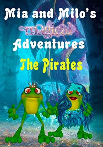 Stock image for Mia and Milo's Magical Adventures - The Pirates for sale by Lucky's Textbooks