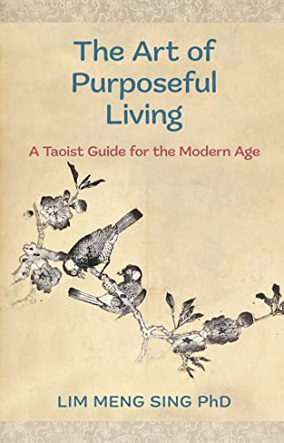 9780645586404: The Art Of Purposeful Living: A Taoist Guide For The Modern Age