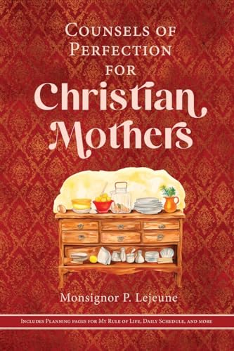 Imagen de archivo de Counsels of Perfection for Christian Mothers a la venta por California Books