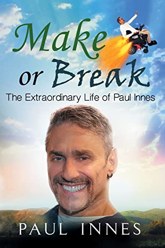 Beispielbild fr Make or Break: The Extraordinary Life of Paul Innes zum Verkauf von Buchpark