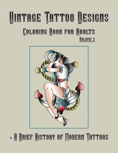 Beispielbild fr Vintage Tattoo Designs: A Coloring Book for Adults: Volume 2: Featuring A Brief History of Modern Tattoos: 60 professional tattoo flash illustrations . intermediate and advanced colorists. zum Verkauf von Books Unplugged