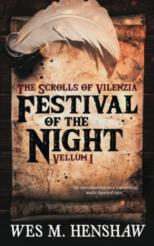 Stock image for Festival of the Night: Vellum I (The Scrolls of Vilenzia) for sale by GF Books, Inc.