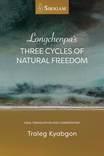 Stock image for Longchenpa's Three Cycles of Natural Freedom (Paperback) for sale by Grand Eagle Retail