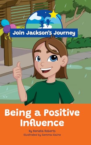 Imagen de archivo de JOIN JACKSON's JOURNEY Being a Positive Influence a la venta por GreatBookPrices