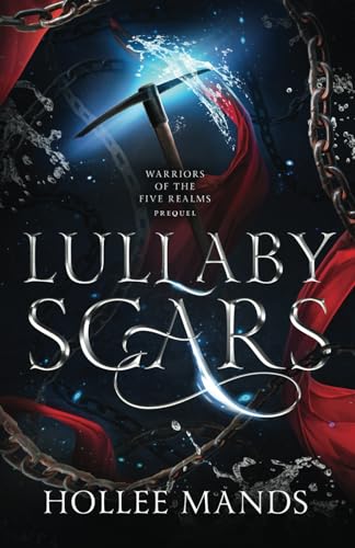 Imagen de archivo de Lullaby Scars: A Fantasy Romance: Warriors of the Five Realms a la venta por GF Books, Inc.