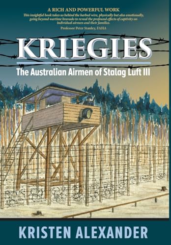 Stock image for Kriegies: The Australian Airmen of Stalag Luft III for sale by GreatBookPrices