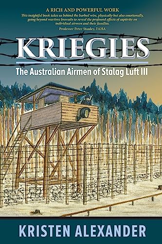 Stock image for Kriegies: The Australian Airmen of Stalag Luft III for sale by Ria Christie Collections