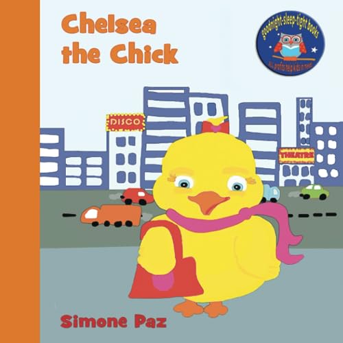 Stock image for Chelsea the Chick (Goodnight-sleep-tight books) for sale by GF Books, Inc.