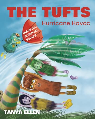 Stock image for Hurricane Havoc: Illustrated Children's Book Teaching Kids How To Cope With Natural Disasters Such As Hurricanes and Cyclones (Disaster Survival . (The Tufts: Disaster Survival Series) for sale by Books Unplugged