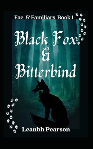 Beispielbild fr Black Fox & Bitterbind: Tracks Book One (Fae & Familiars) zum Verkauf von GF Books, Inc.