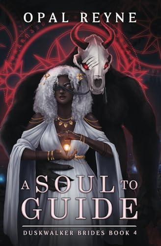 Stock image for A Soul to Guide: Duskwalker Brides: Book Four for sale by Front Cover Books