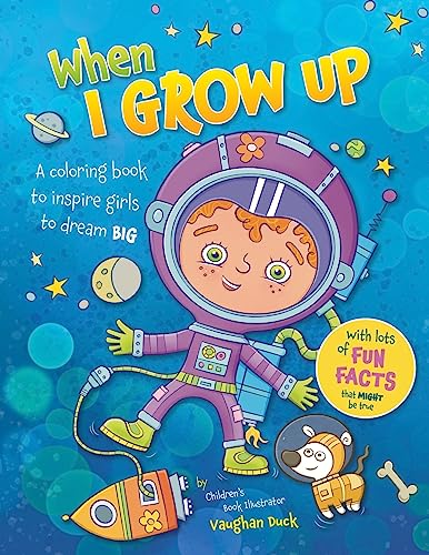 Stock image for When I Grow Up: A Coloring Book to Inspire Girls to Dream Big for sale by GF Books, Inc.