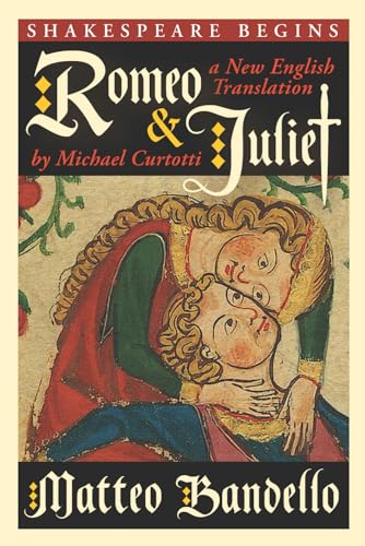 9780645844627: Romeo and Juliet: A New English Translation by Michael Curtotti (Shakespeare Begins)