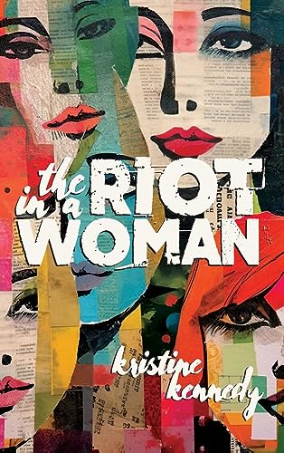 Imagen de archivo de The Riot in a Woman a la venta por THE SAINT BOOKSTORE