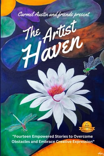 Stock image for The Artist Haven: Fourteen Empowered Stories to Overcome Obstacles and Embrace Creative Expression for sale by GF Books, Inc.