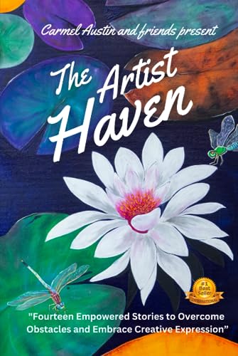 Stock image for The Artist Haven: Fourteen Empowered Stories to Overcome Obstacles and Embrace Creative Expression for sale by GF Books, Inc.