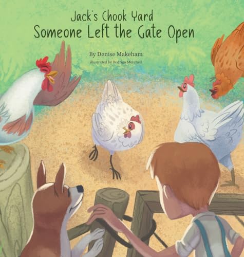 Stock image for Jack's Chook Yard: Someone Left the Gate Open for sale by GreatBookPrices