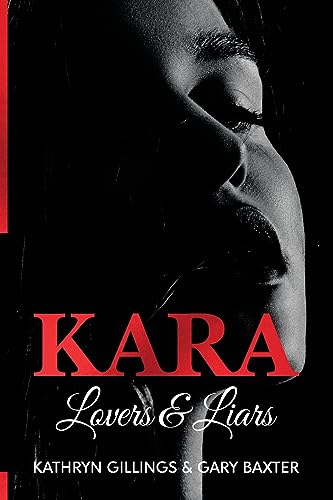 Stock image for Kara: Lovers and Liars (The Kara Trilogy) for sale by GF Books, Inc.
