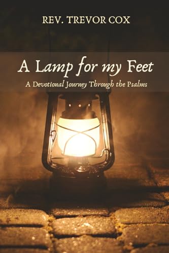 Stock image for A Lamp for my Feet: A Devotional Journey Through the Psalms for sale by Books Unplugged