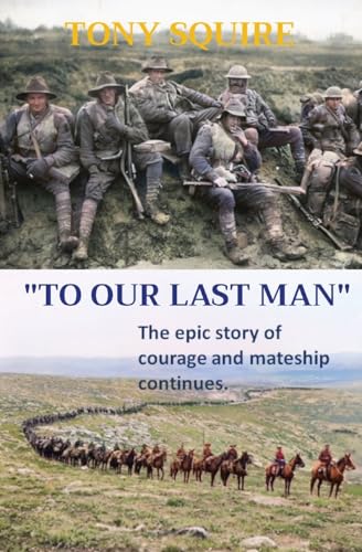 Stock image for "To Our Last Man" (The Anzac Chronicles) for sale by California Books