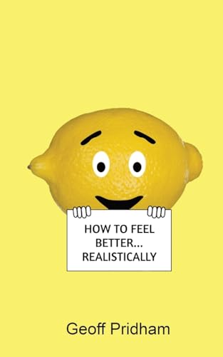 Imagen de archivo de How to Feel Better. Realistically a la venta por GreatBookPrices