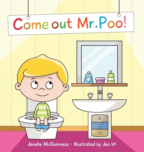 Stock image for Come Out Mr Poo!: Potty Training for Kids for sale by GreatBookPrices