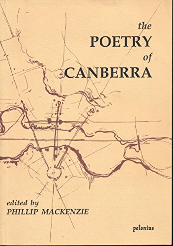 Stock image for The Poetry of Canberra. A Poet's Guide to the National Capital for sale by Rons Bookshop (Canberra, Australia)