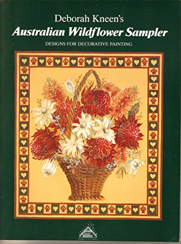 Imagen de archivo de Deborah Kneen's Australian Wildflower Sampler - Designs for Decorative Painting a la venta por Barclay Books
