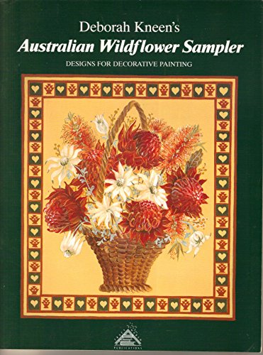 Stock image for Deborah Kneen's Australian wildflower sampler : designs for decorative painting. for sale by Lost and Found Books