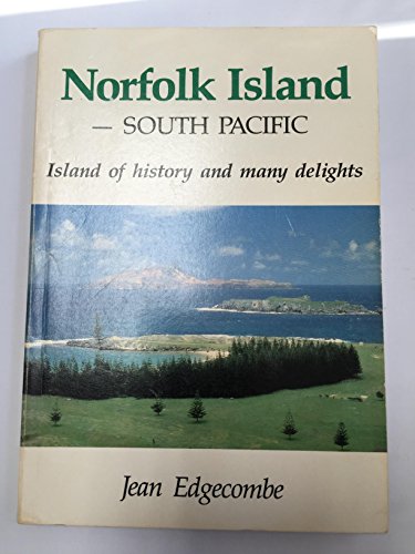 Stock image for NORFOLK ISLAND Island of History and Many Delights for sale by Dromanabooks