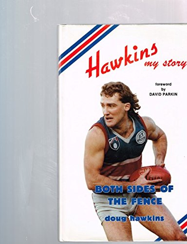 Stock image for Hawkins : both sides of the fence for sale by Yarra Cottage Books