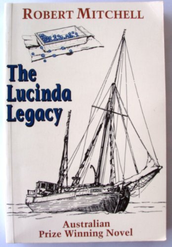 The Lucinda legacy (9780646039800) by Robert Mitchell