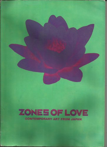 9780646043753: Zones of Love - Contemporary Art from Japan
