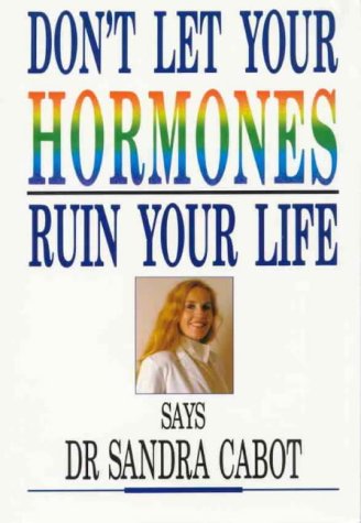 Beispielbild fr Don't Let Your Hormones Ruin Your Life zum Verkauf von WorldofBooks