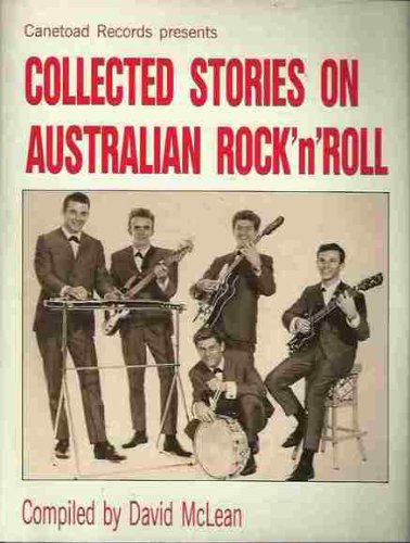 Collected Stories on Australian Rock'n'Roll