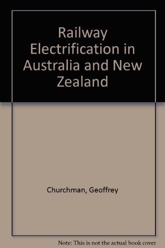 Imagen de archivo de Railway Electrification in Australia and New Zealand a la venta por Berkshire Books