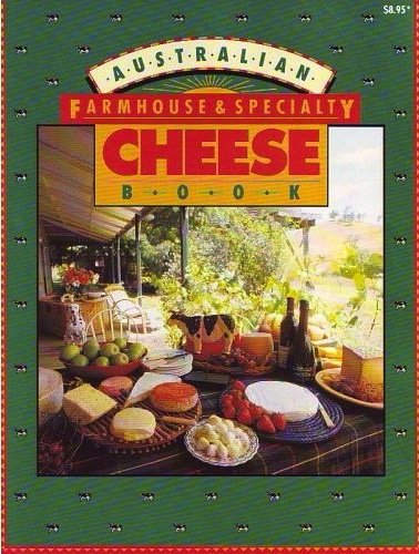Australian Farmhouse & Specialty Cheese Book