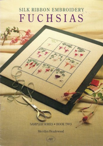 Stock image for Silk Ribbon Embroidery: Fuchsias for sale by Hawking Books