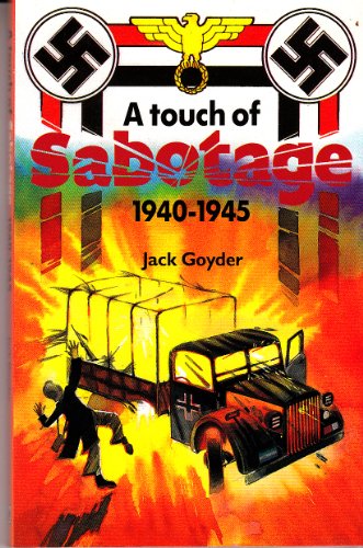 Stock image for A Touch of Sabotage 1940-1945 for sale by WorldofBooks