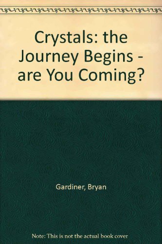 Beispielbild fr Crystals: the Journey Begins - are You Coming? zum Verkauf von AwesomeBooks