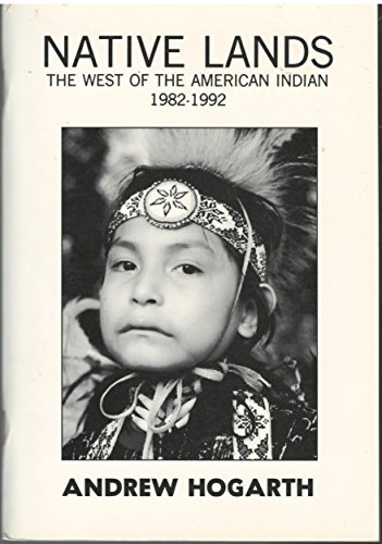 Imagen de archivo de Native Lands: The West of The American Indian 1982-1992 a la venta por HPB-Diamond