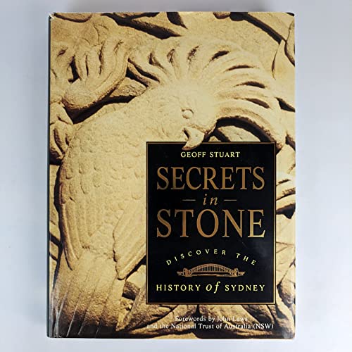 Imagen de archivo de Secrets in Stone: Discover the History of Sydney a la venta por HALCYON BOOKS