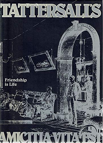Imagen de archivo de Tattersall's: Friendship Is Life a la venta por Marlowes Books and Music