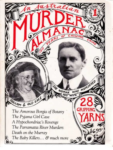 Stock image for The Australian Murder Almanac: 150 Years of Chilling Crime. for sale by Eryops Books