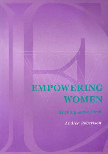 Beispielbild fr Empowering Women: Teaching Active Birth in the 90s zum Verkauf von AwesomeBooks