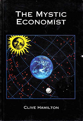 The Mystic Economist (9780646169552) by Hamilton, Clive