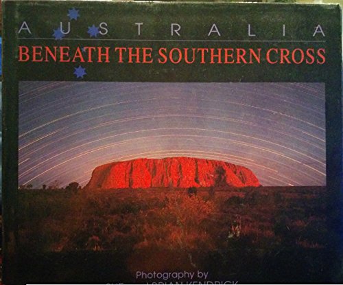 Stock image for Australia Beneath the Southern Cross for sale by Better World Books: West