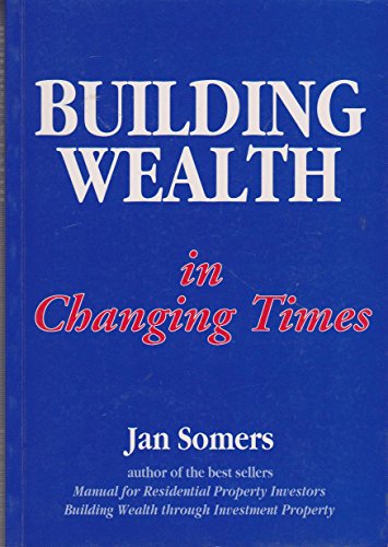 Building Wealth in Changing Times