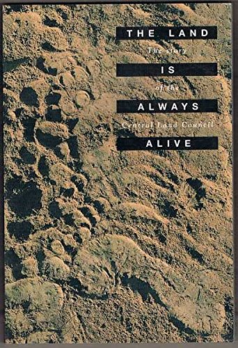 Stock image for The Land Is Always Alive: The Story of the Central Land Council for sale by Boodle Books